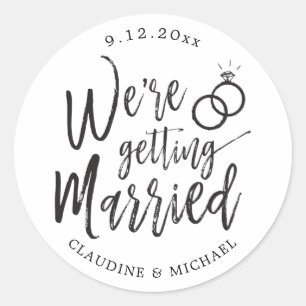 We're Getting Married   Black and White Script  Classic Round Sticker
