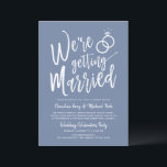 We're Getting Married Post-Wedding Pigeon Blue Invitation<br><div class="desc">After the big day and the rings are exchanged invite your most honoured guests to an after the wedding celebration. This invitation features the words "We're Getting Married" in fancy script letters over a Pigeon Blue colour backdrop. Towards the side of this are a pair of wedding rings. Underneath this...</div>