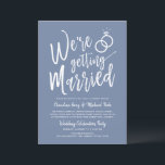 We're Getting Married Post-Wedding Pigeon Blue Invitation<br><div class="desc">After the big day and the rings are exchanged invite your most honoured guests to an after the wedding celebration. This invitation features the words "We're Getting Married" in fancy script letters over a Pigeon Blue colour backdrop. Towards the side of this are a pair of wedding rings. Underneath this...</div>