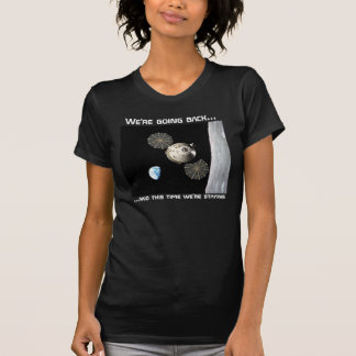 We're going back to the Moon T-Shirt