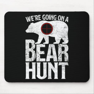 We're Going On A Bear Hunt Bear Hunting Mouse Mat
