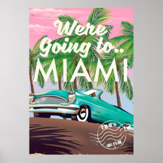 Were going to Miami Poster