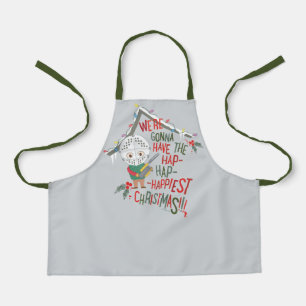 We're Gonna Have The Hap-Hap-Happiest Christmas Apron