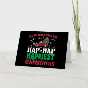 Were Gonna Have The Hap Hap Happiest Christmas  Foil Holiday Card