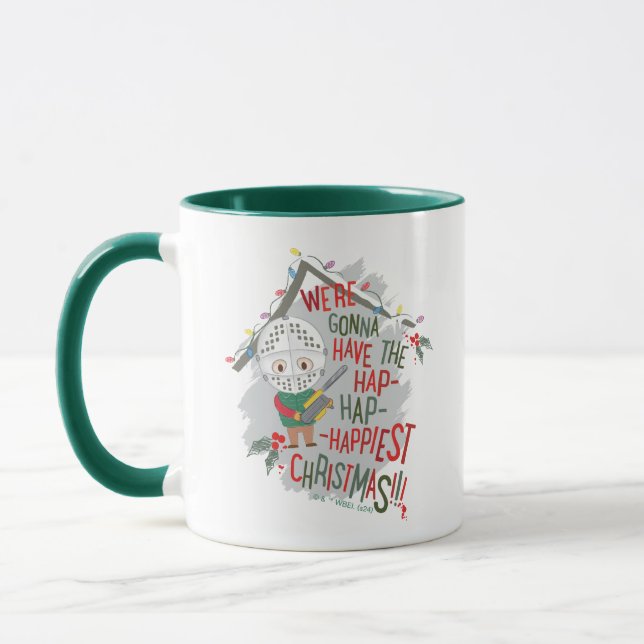 We're Gonna Have The Hap-Hap-Happiest Christmas Mug (Left)