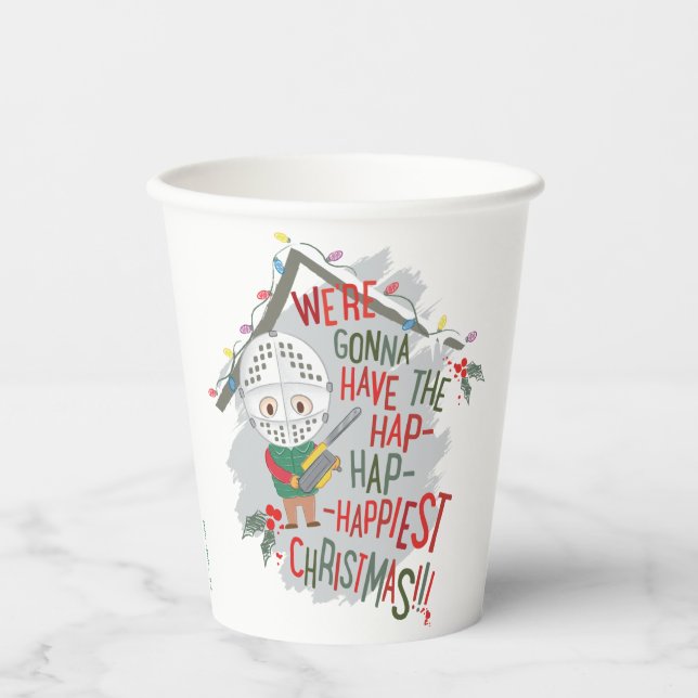 We're Gonna Have The Hap-Hap-Happiest Christmas Paper Cups (Front)