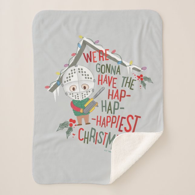 We're Gonna Have The Hap-Hap-Happiest Christmas Sherpa Blanket (Front)