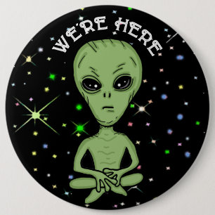We're Here UFO Alien Invasion Extra Terrestrial  6 Cm Round Badge