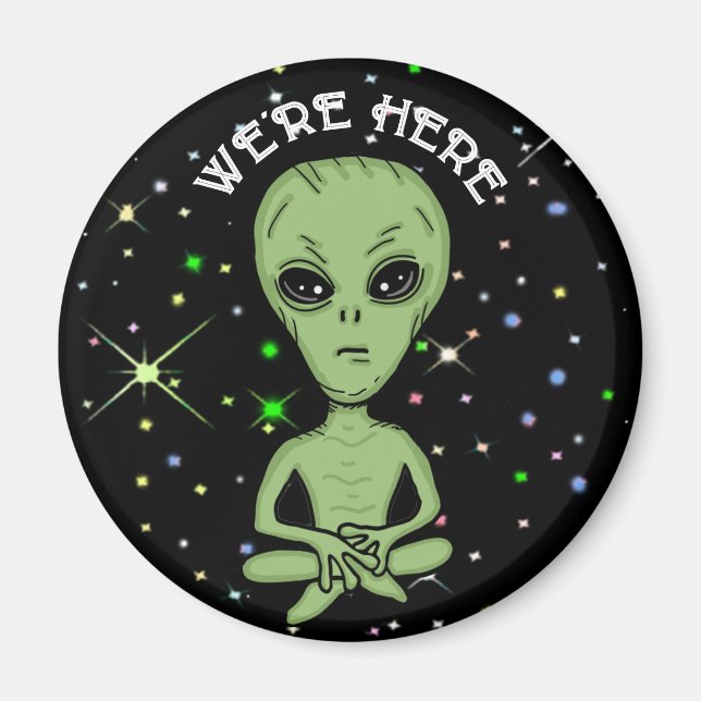 We're Here UFO Alien Invasion Extra Terrestrial   Magnet (Front)