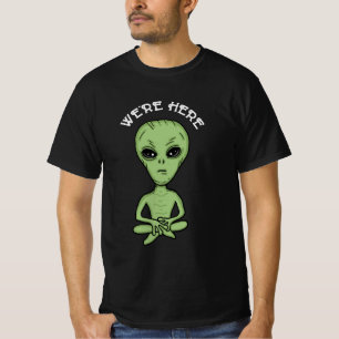 We're Here UFO Alien Invasion Extra Terrestrial T-Shirt