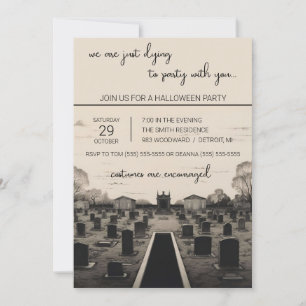 We're Just Dying to Party with You Halloween Party Invitation
