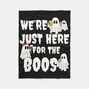 We're Just Here For The Boos Funny Gift Halloween Fleece Blanket