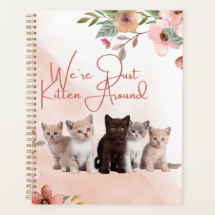We're Just Kitten Around Calendar Planner