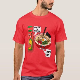 We're Made PHO Each Other T-Shirt