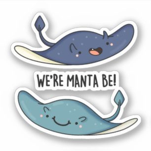 We're Manta Be Funny Manta Ray Pun