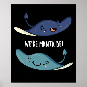 We're Manta Be Funny Manta Ray Pun Dark BG Poster