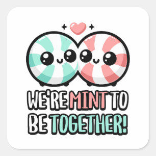 We're Mint To Be Together! Cute Breath Mint Pun Square Sticker