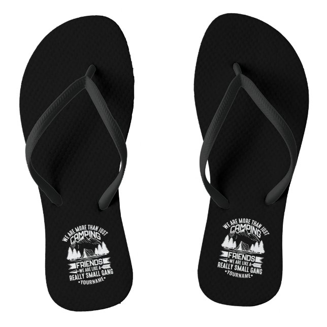 We're More Than Just Camping Friends Flip Flops (Footbed)