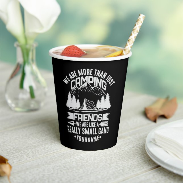 We're More Than Just Camping Friends Paper Cups (Insitu)