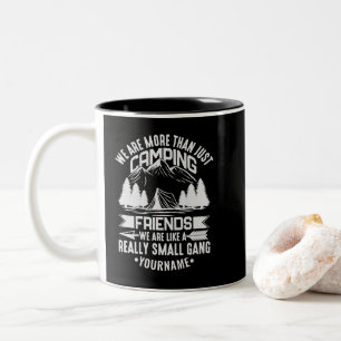 We're More Than Just Camping Friends Two-Tone Coffee Mug