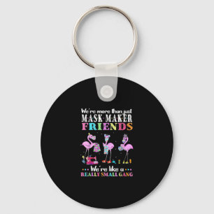 Were More Than Just Mask Maker Friends Flamingo Key Ring
