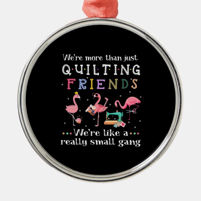 We're More Than Just Quilting Friends Metal Tree Decoration (Front)