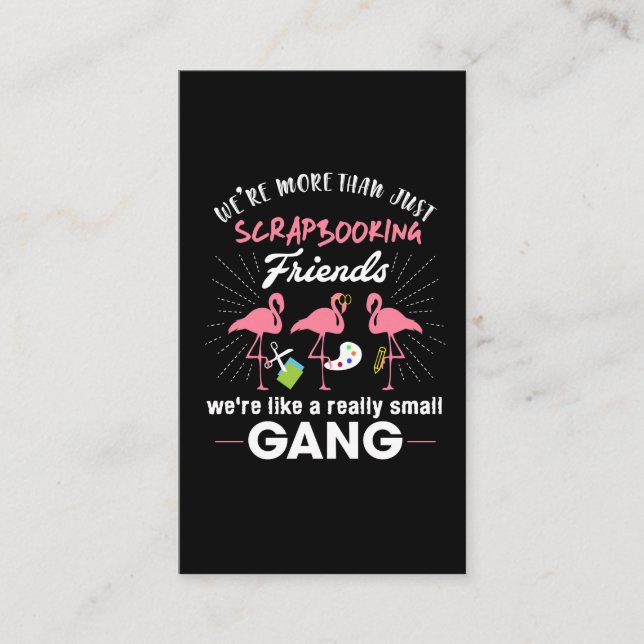 We're More Than Just Scrapbooking Friends Flamingo Business Card (Front)