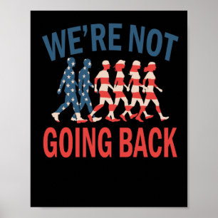 We're Not Going Back At All Sticker  Poster