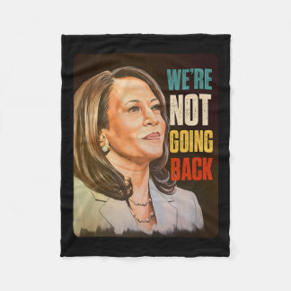 We're Not Going Back  Fleece Blanket