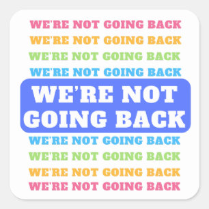 We're Not Going Back Harris Walz 2024 Democrat Square Sticker