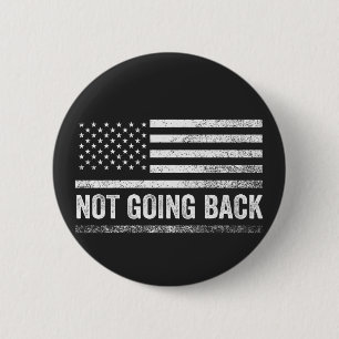 We're Not Going Back Harris Walz Election  6 Cm Round Badge