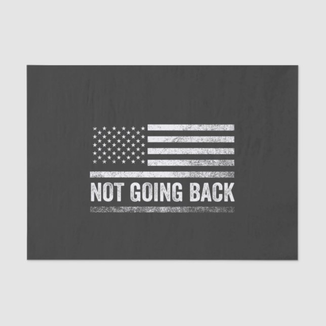 We're Not Going Back Harris Walz Election  Tissue Paper (Front)