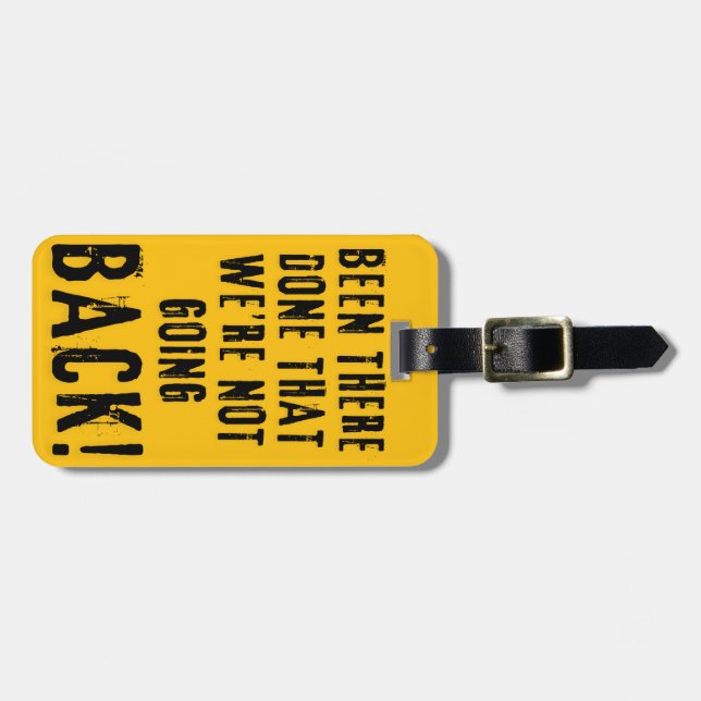 We're Not Going Back Luggage Tag (Front Horizontal)