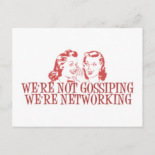We're Not Gossiping Were Networking Postcard