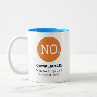 We're not happy until you're not happy mug