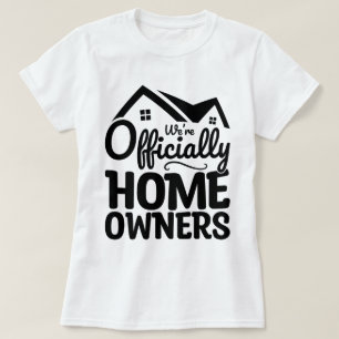 We're Officially Homeowners Cool Family House meme T-Shirt