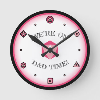We're on D&D Time - PINK Round Clock