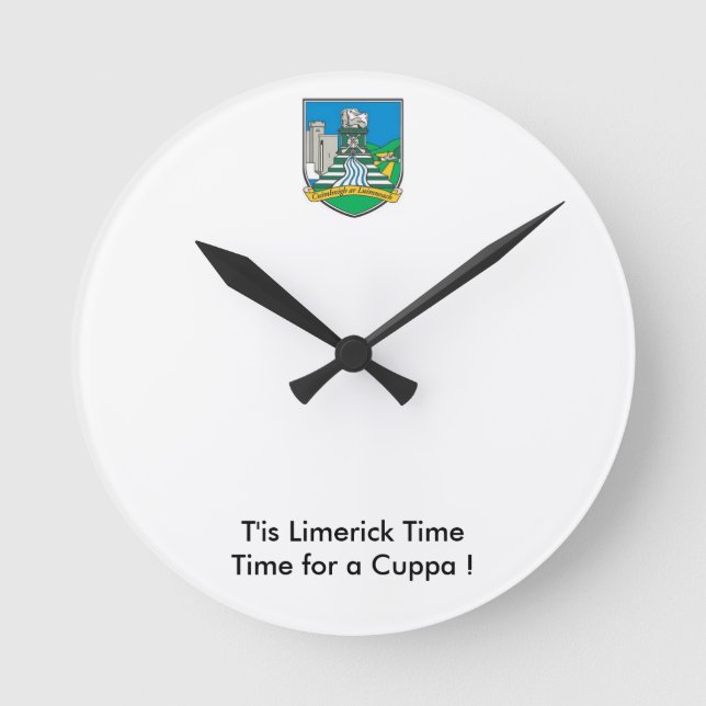 Were on Limerick Time-Time for a Cuppa. Round Clock (Front)