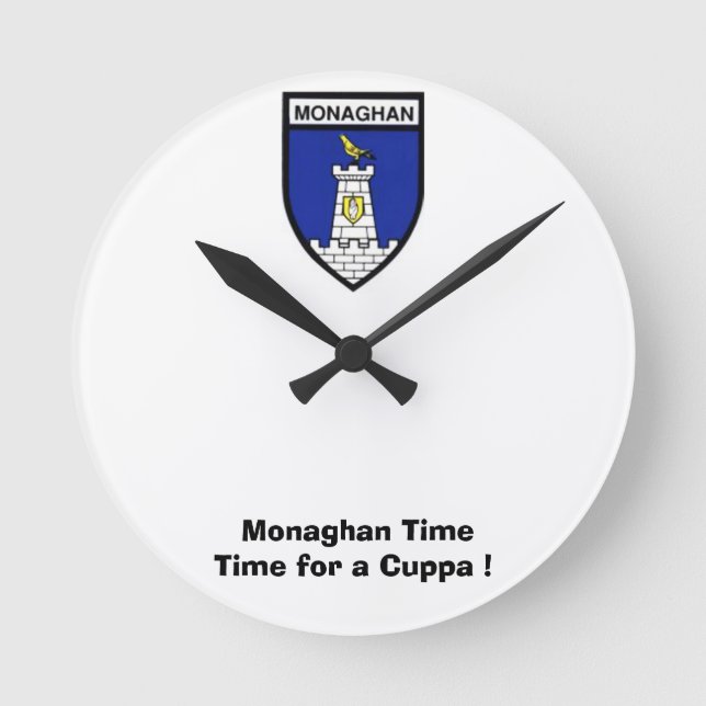 Were on Monaghan Time-Time for a Cuppa ! Round Clock (Front)