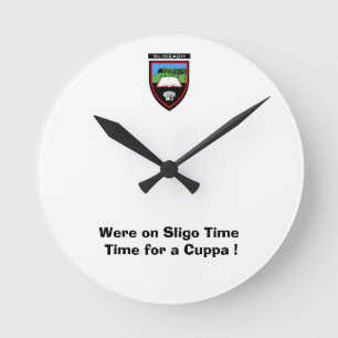 Were on Sligo Time-Time for a Cuppa Round Clock