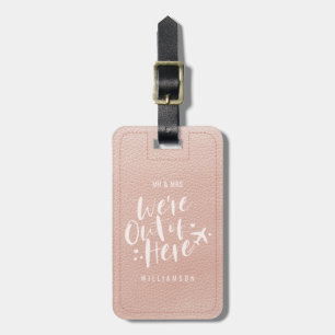 We're Out Of Here   Mr & Mrs Newlywed Pink Leather Luggage Tag