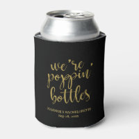 We're Poppin' Bottles Gold Glitter Bachelorette