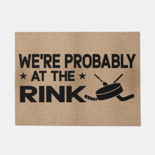 We're Probably at the Rink Hockey Welcome Doormat