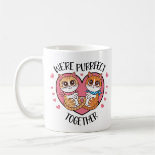We're Purrfect Together Coffee Mug