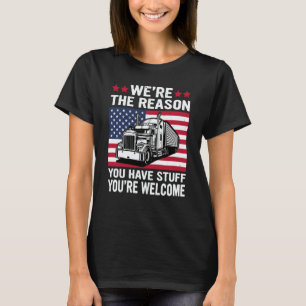 We're Reason You Have Stuff US American Flag Semi T-Shirt