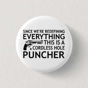 We're Redefining Everything This Is A Cordless Hol 3 Cm Round Badge