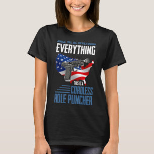 We're Redefining Everything This Is A Cordless Hol T-Shirt
