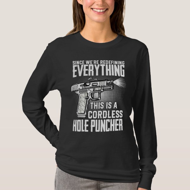 We're Redefining Everything This Is A Cordless Hol T-Shirt (Front)