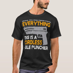 We're Redefining Everything This Is A Cordless Hol T-Shirt