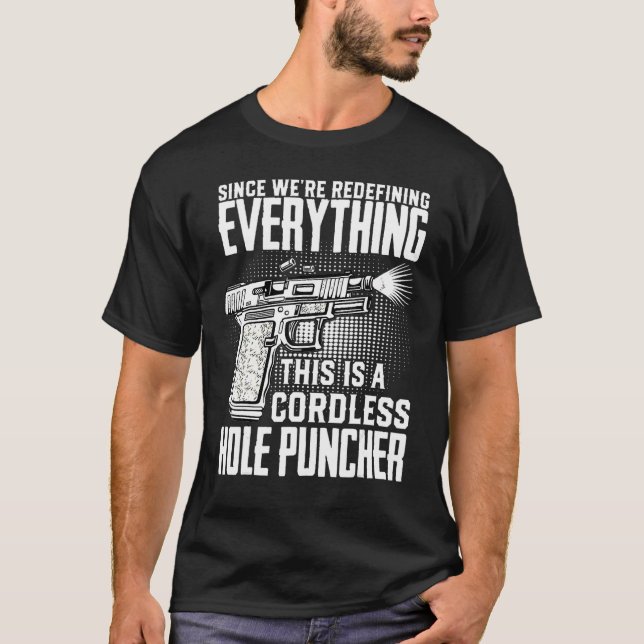 We're Redefining Everything This Is A Cordless Hol T-Shirt (Front)